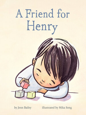 A Friend for Henry by Jenn Bailey