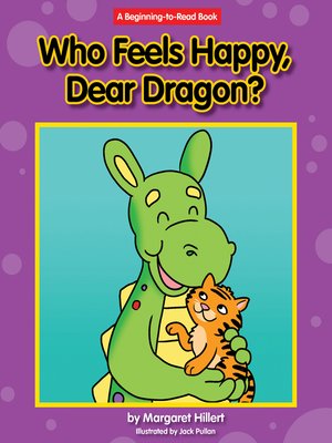 Who Feels Happy, Dear Dragon? by Margaret Hillert